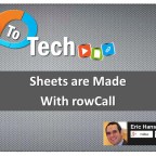 Sheets are Made with rowCall