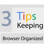 3 Tips Keeping Browser Organized